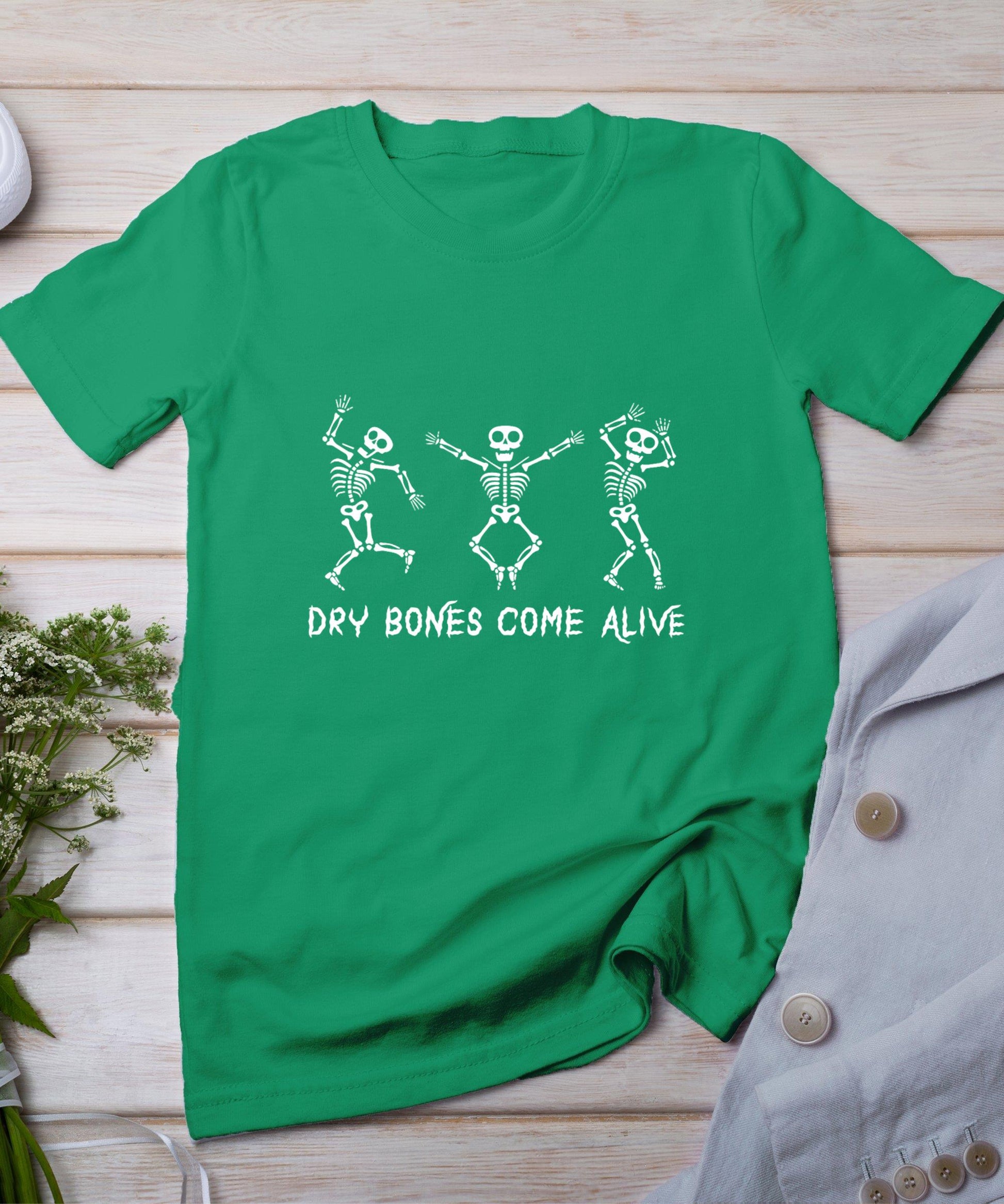 Dancing Skeleton Bible Verse Dry Bones Come Alive Christian T-Shirt