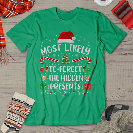 Most Likely To Forget The Hidden Presents Christmas Family T-Shirt