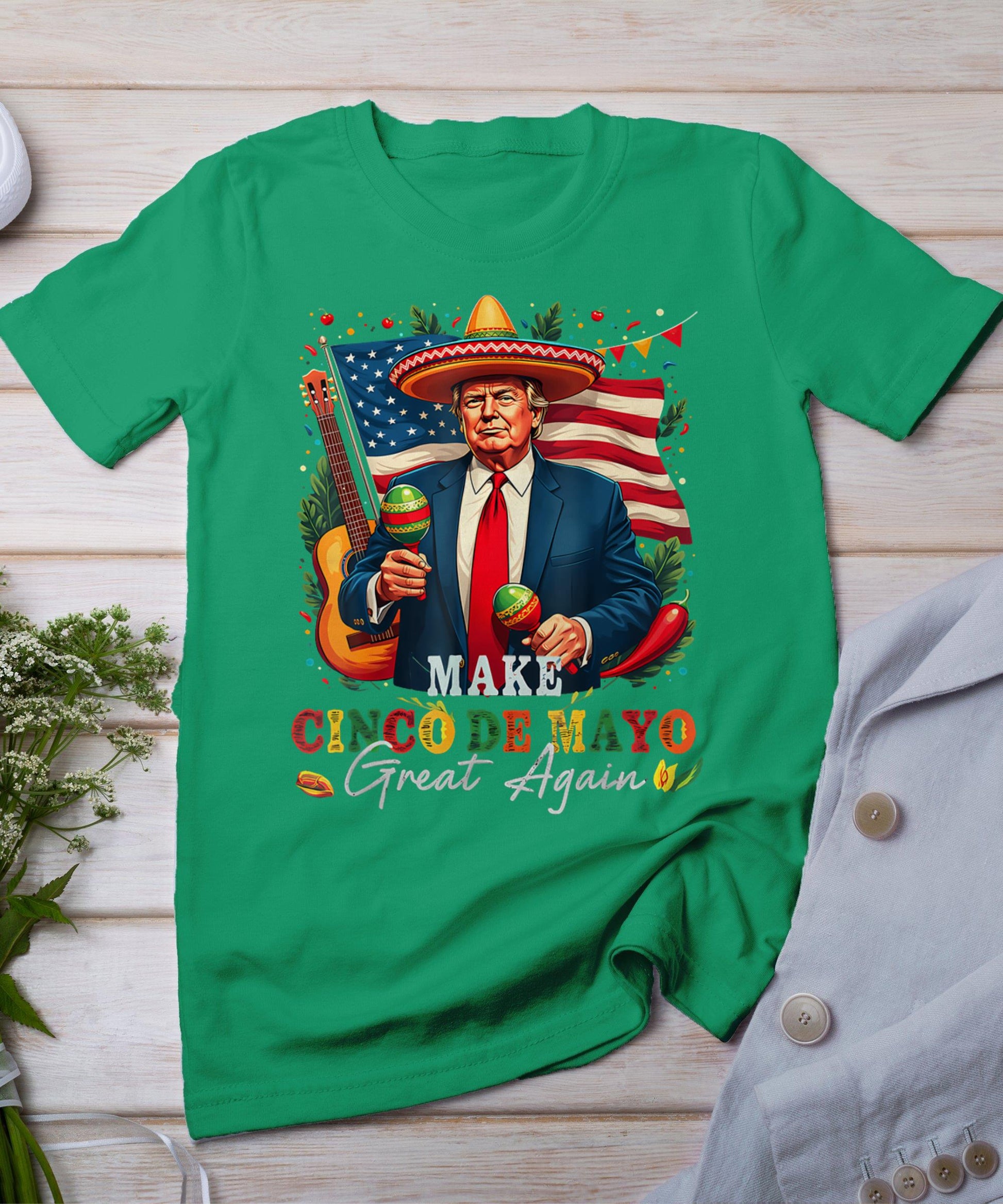 Donald Trump Make Cinco De Mayo Great Again T-Shirt