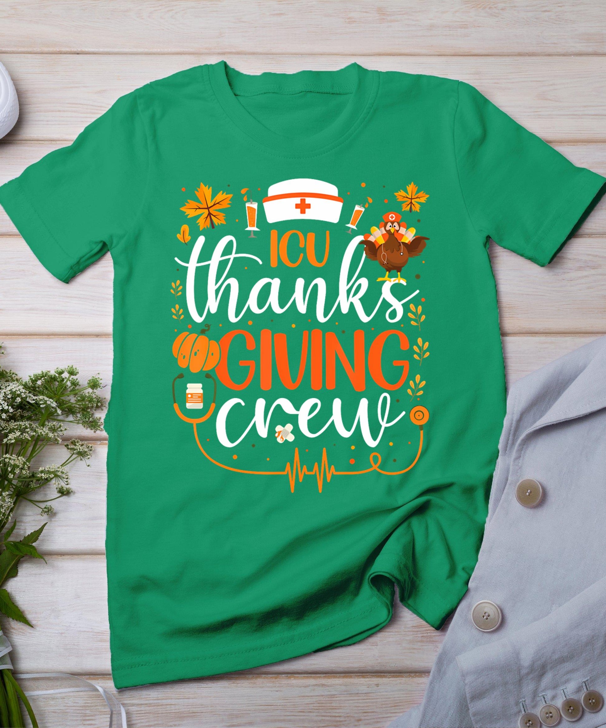 Icu Thanksgiving Nurse Crew Intensive Care Unit Thanksgiving T-Shirt