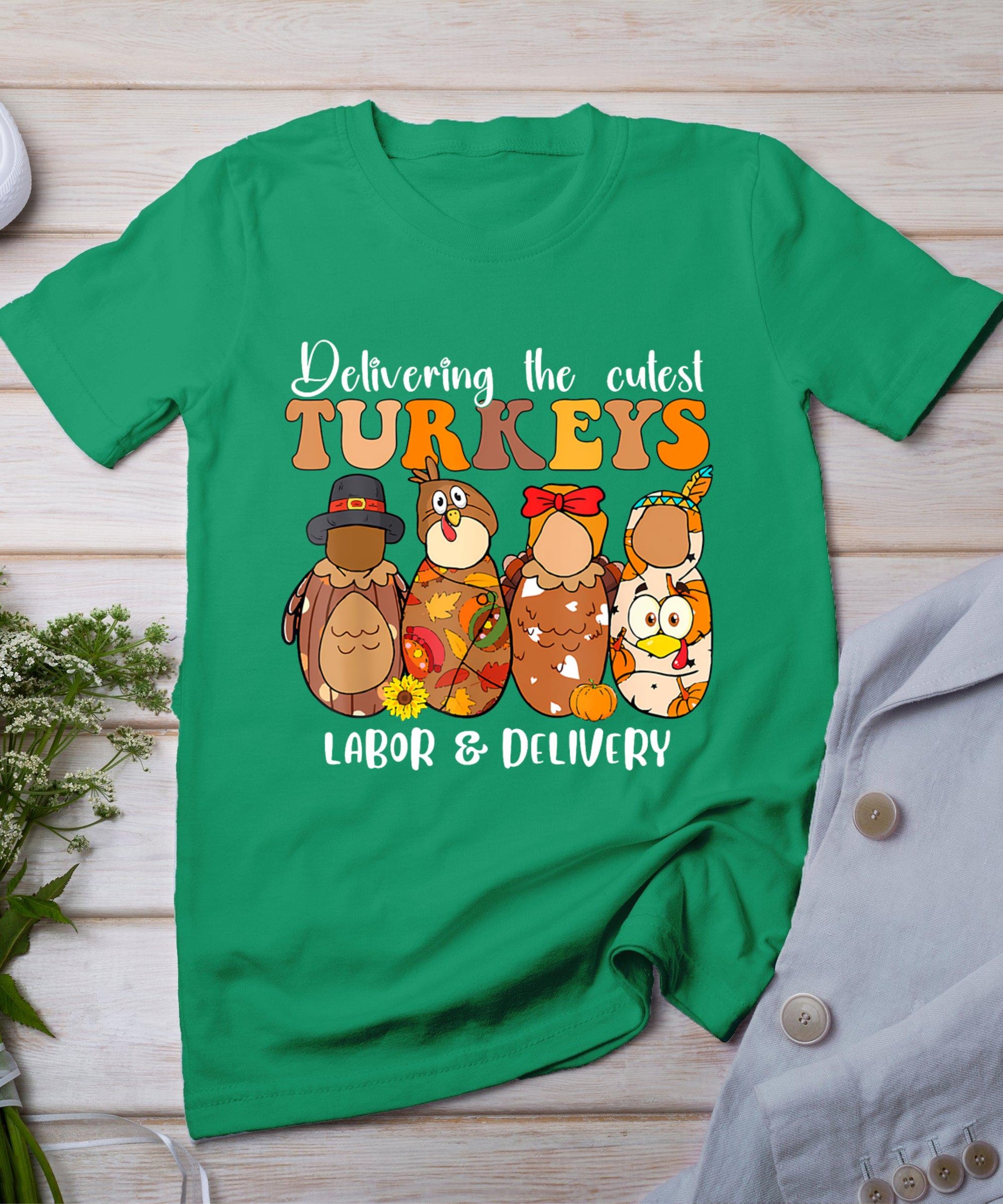 Delivering The Cutest Turkeys Labor  Delivery Thanksgiving T-Shirt