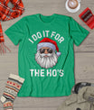 I Do It For The Ho's Funny Inappropriate Christmas Men Santa T-Shirt