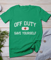 Funny Off Duty Camp Nurse Save Yourself First Aider Emt Ems T-Shirt