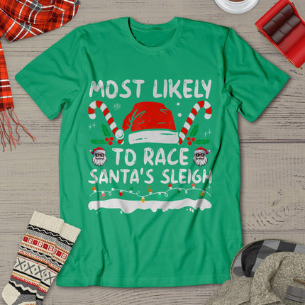 Most Likely To Race Santa's Sleigh Christmas Family Matching T-Shirt