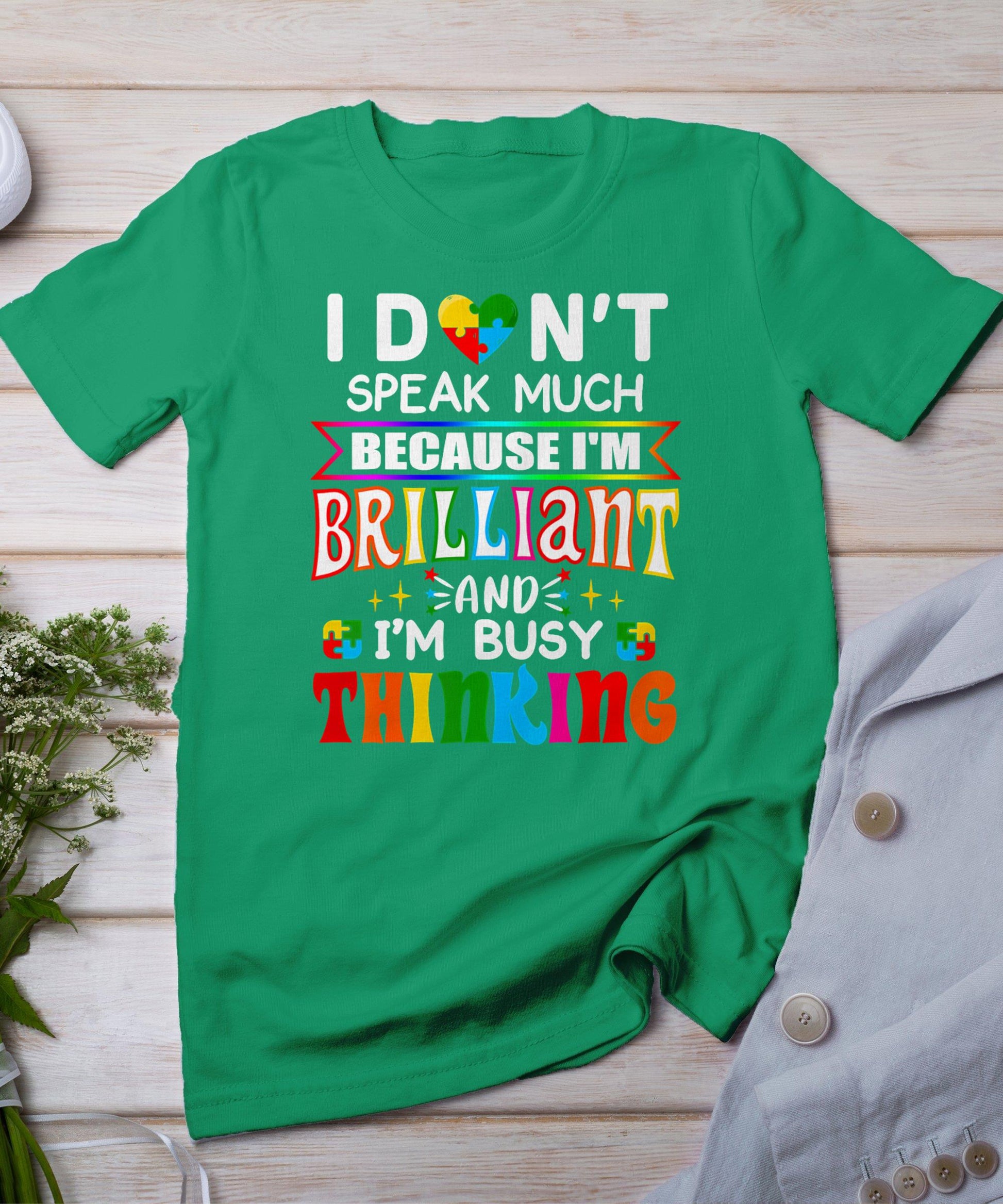 I Dont Speak Much Brilliant Autism Autistic Boys Girls Gift T-Shirt