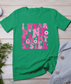 I Wear Pink For My Sister Breast Cancer Awareness Women Kids T-Shirt