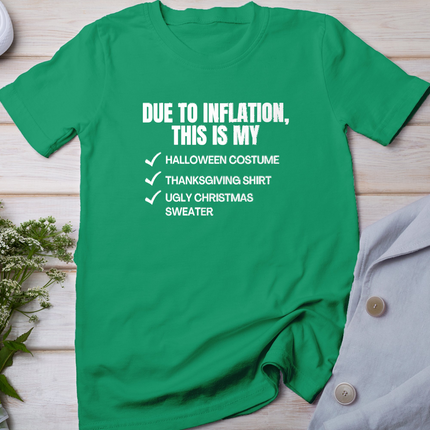 Due to Inflation, This is My Halloween, Thanksgiving Day, Christmas T-Shirt