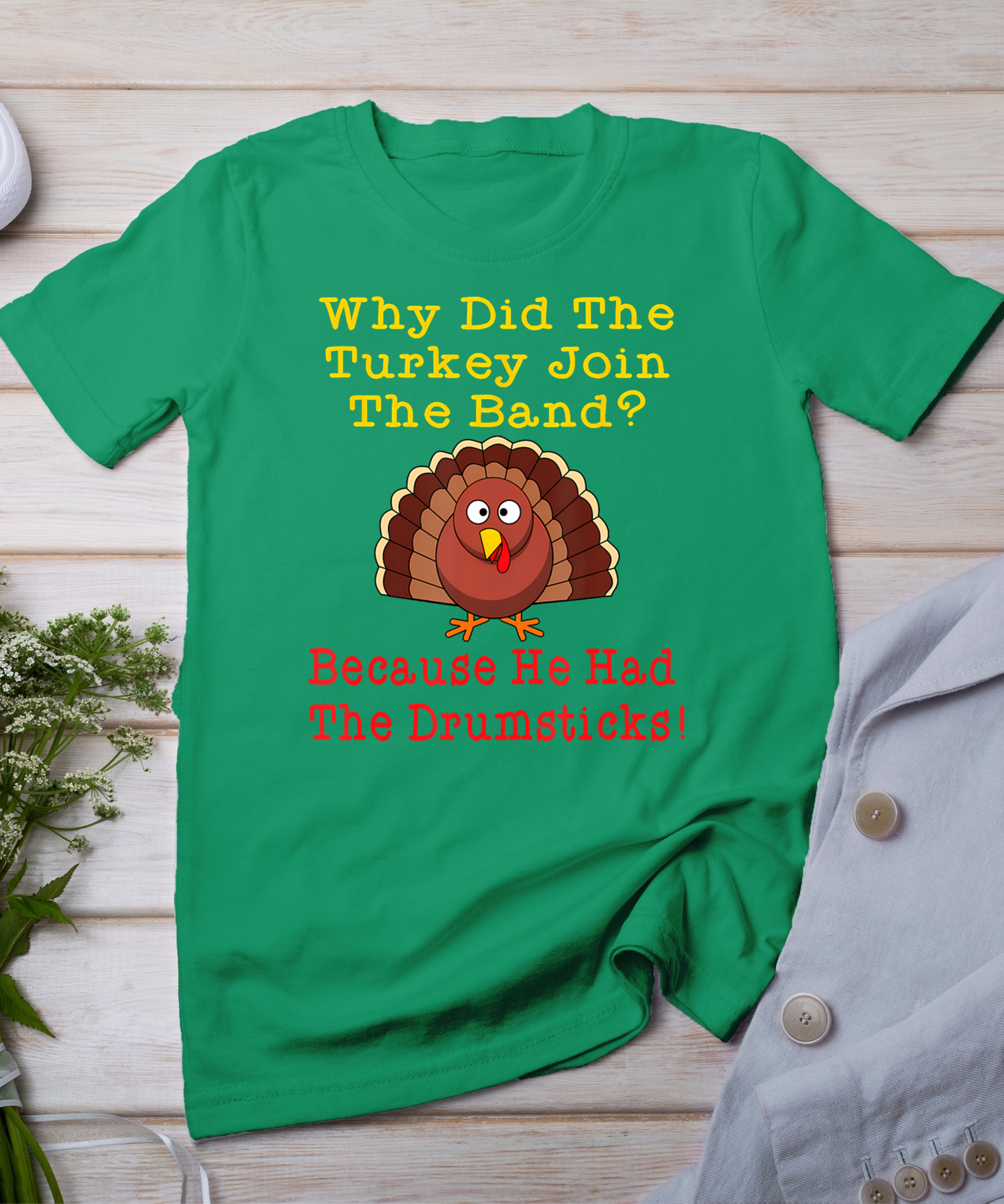 Funny Thanksgiving Joke Turkey Drumsticks Band Drummer T-Shirt