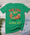 Christmas School Nurse Xmas Did You Try Icing It Gingerbread T-Shirt