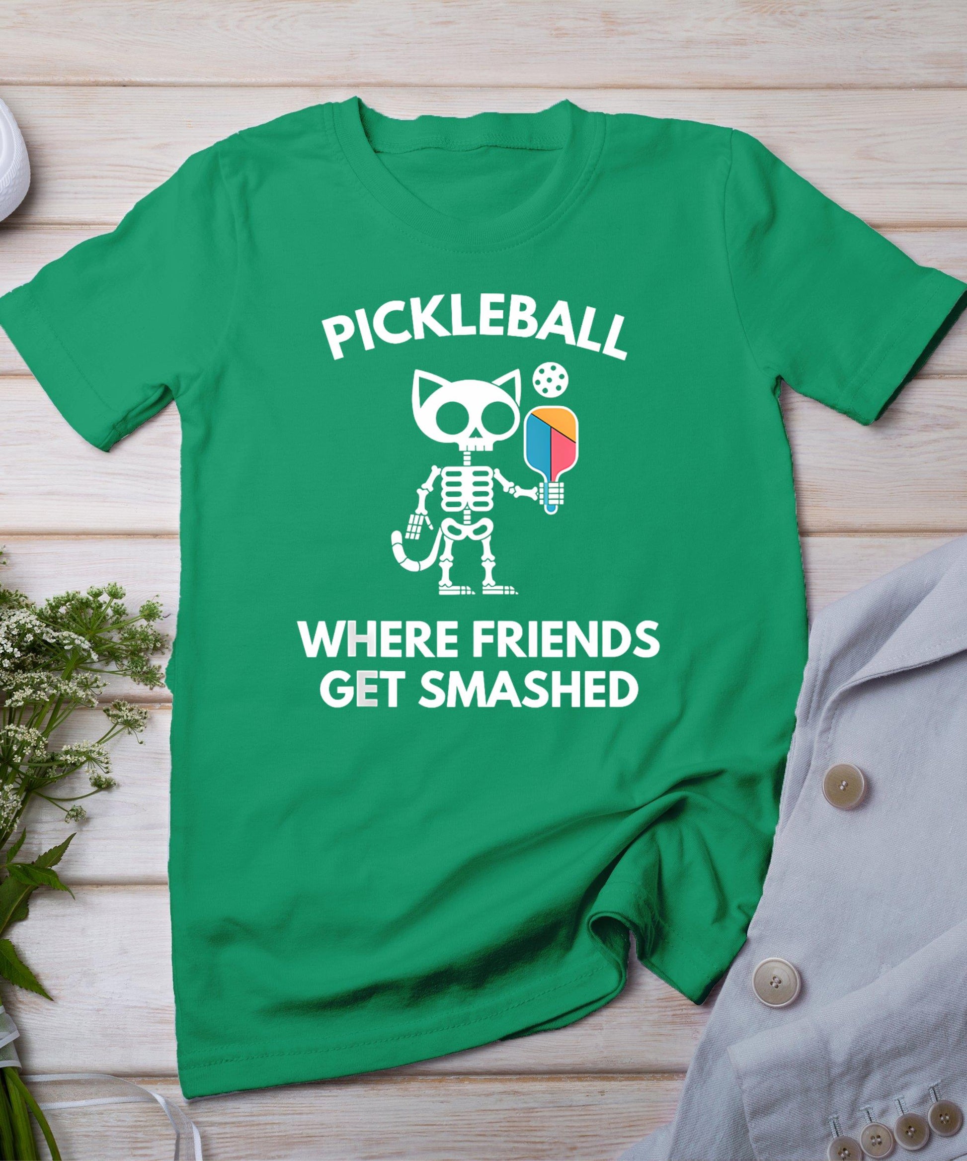 Pickleball Where Friends Get Smashed Skeleton Funny T-Shirt