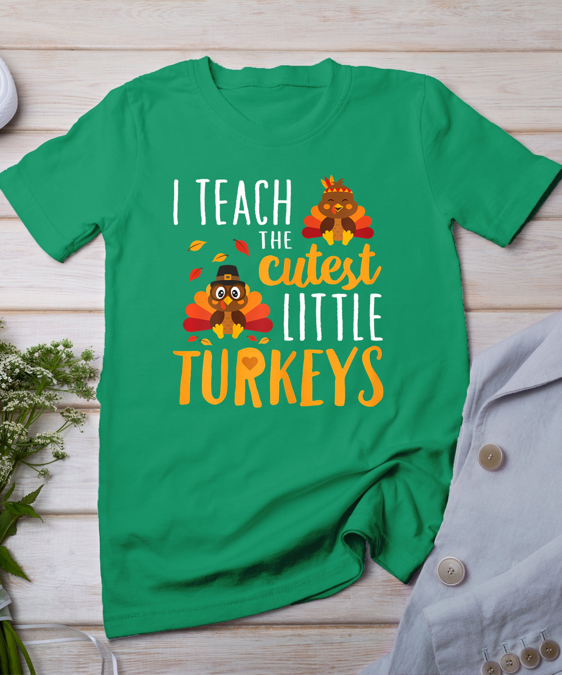 I Teach The Cutest Little Turkeys T Shirt School Thankful T-Shirt