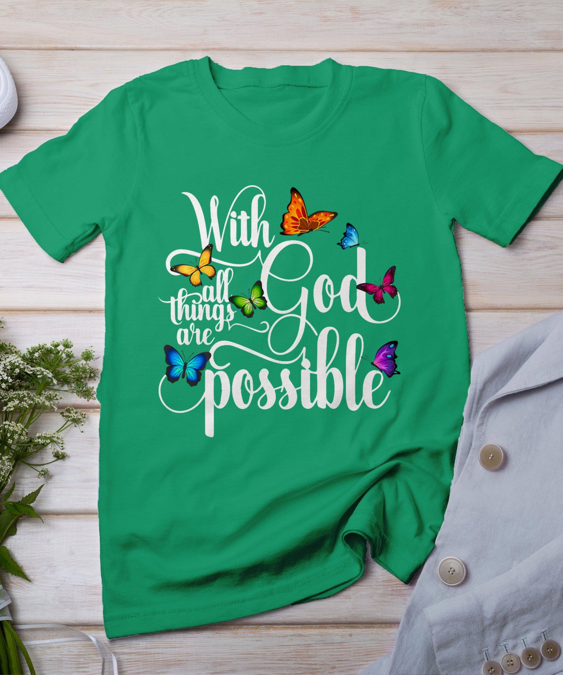 With God All Things Are Possible - Religious Butterfly Art T-Shirt