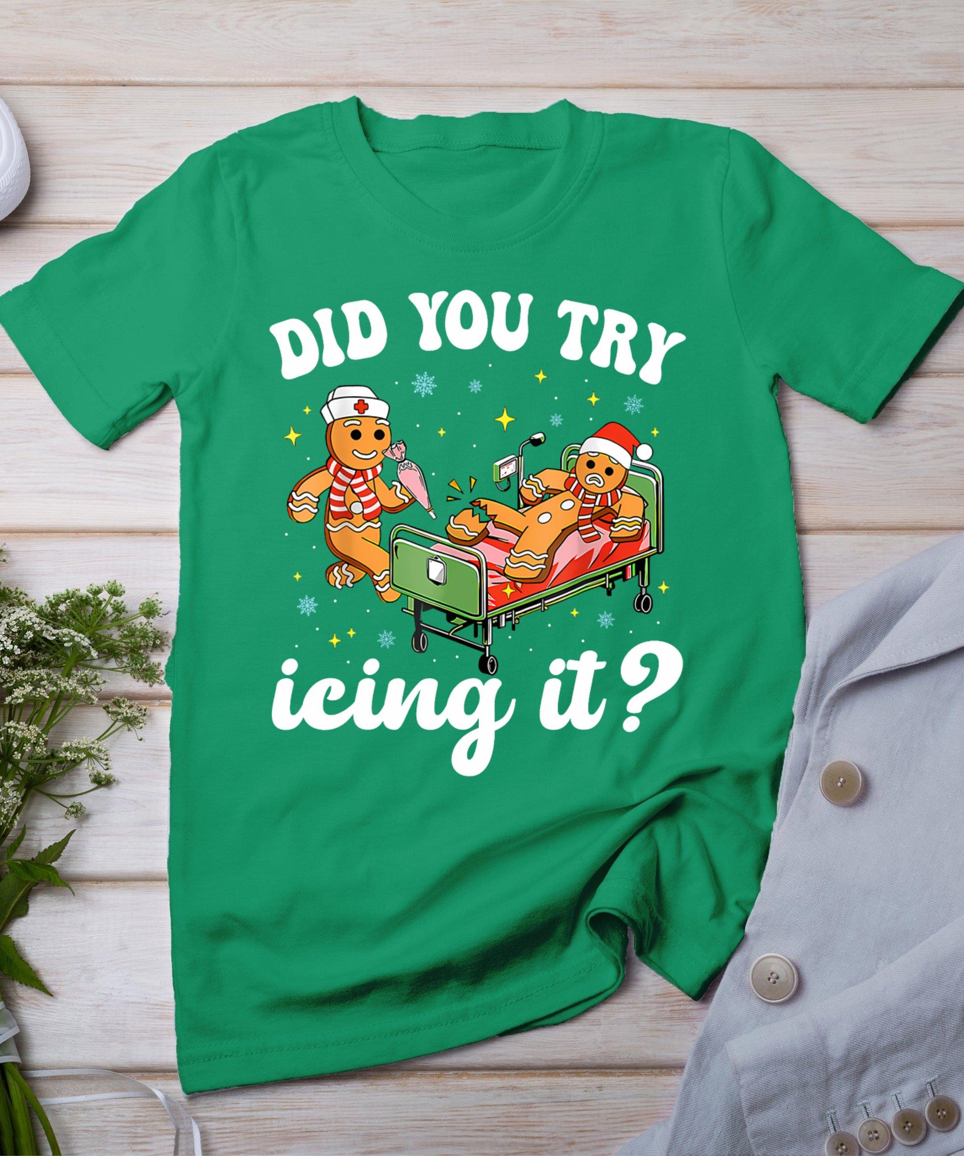 Funny Christmas Nurse Gingerbread Man Did You Try Icing It T-Shirt