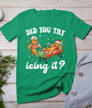 Funny Christmas Nurse Gingerbread Man Did You Try Icing It T-Shirt