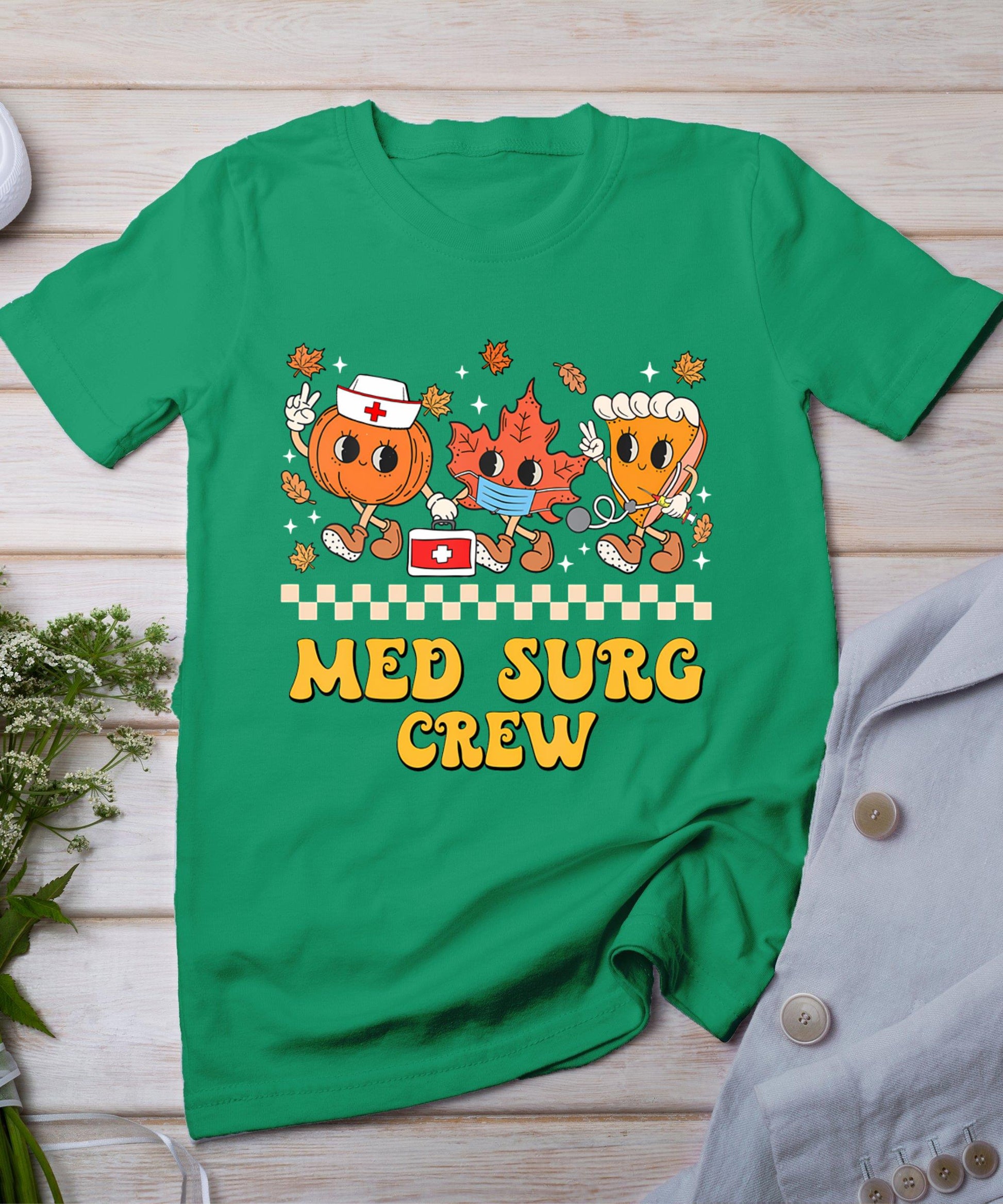 Med Surg Crew Pumpkin Pie Fall Leaf Thanksgiving Nurse Retro T-Shirt