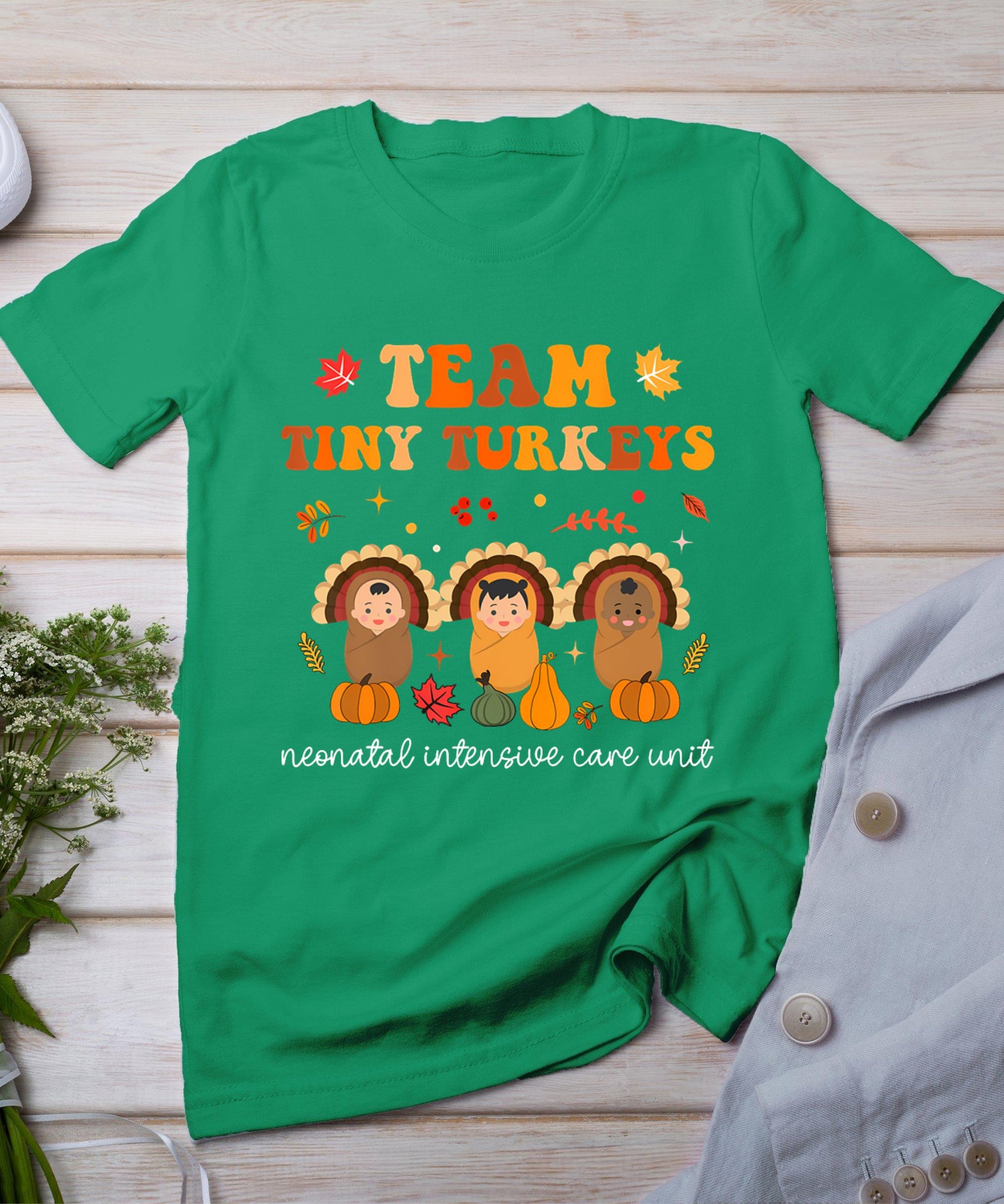 Cute Team Tiny Turkeys Neonatal Nicu Nurse Thanksgiving Fall T-Shirt