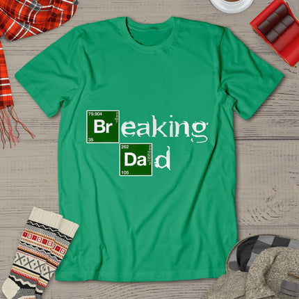 Breaking Dad Papa Funny Father'S Day Dad Gift Christmas T-Shirt