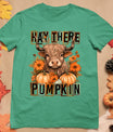 Hay There Pumkin Highland Cow Fall Autumn Thanksgiving T-Shirt