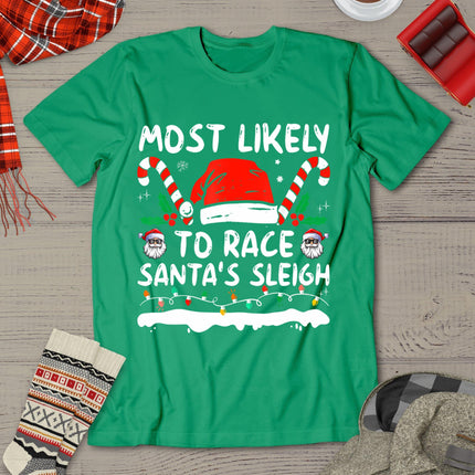 Most Likely To Race Santa'S Sleigh Christmas Family Matching T-Shirt