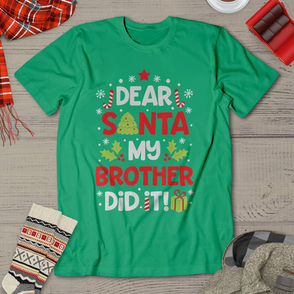 Dear Santa My Brother Did It Funny Christmas Girls Kids Boys T-Shirt