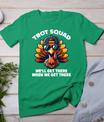 Thanksgiving Turkey Running Outfit Gear Costume Turkey Trot T-Shirt