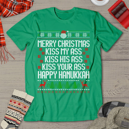Happy Hanukkah Kiss My Ass His Ass Your Ass Merry Christmas T-Shirt