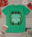 Too Hot Ugly Christmas Sweaters Funny Xmas Men Women Family T-Shirt