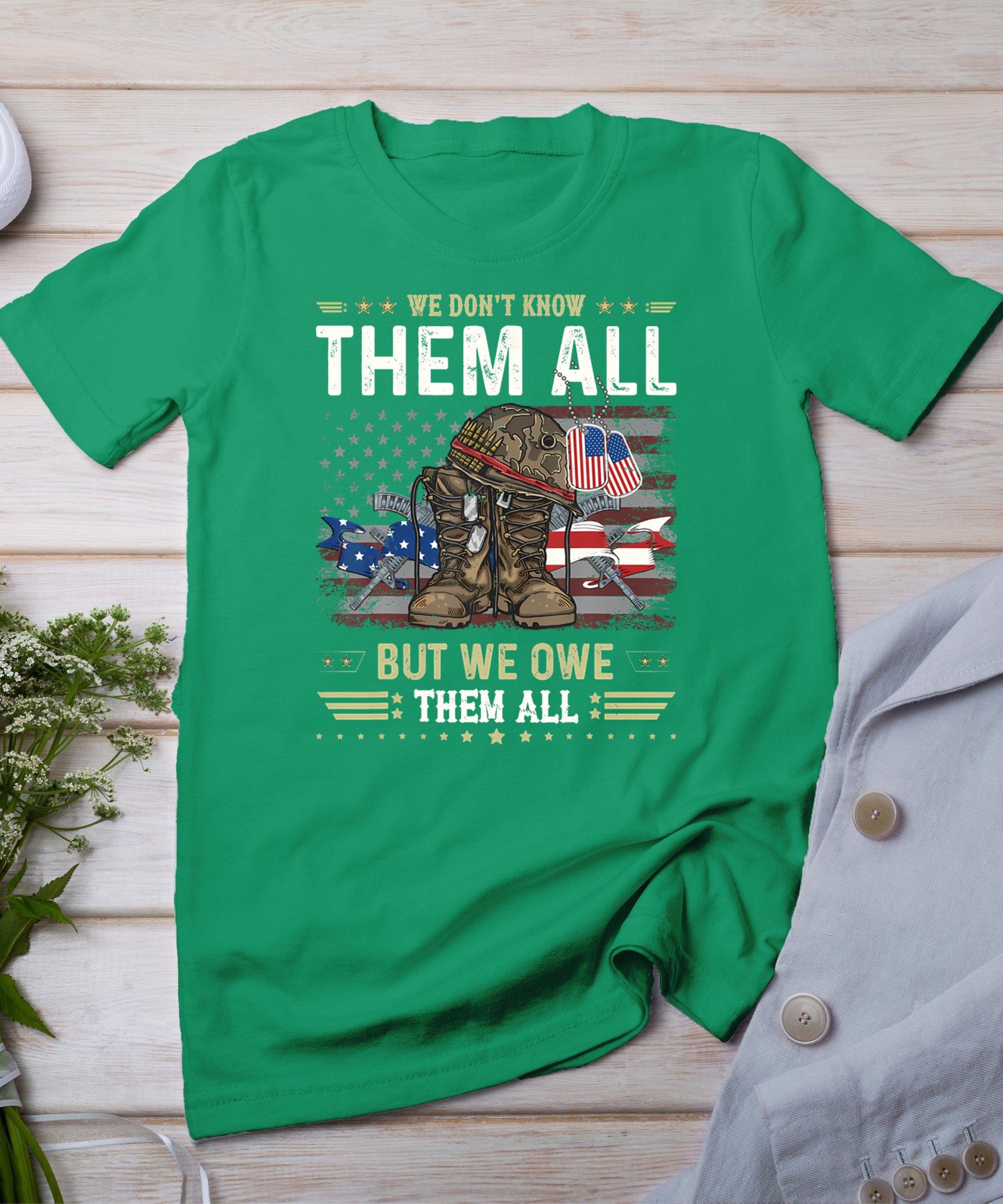 We Owe Them All Partiotic Veterans Day Memorial Day T-Shirt