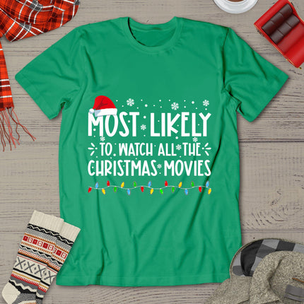 Most Likely To Watch All The Christmas Movies Family Pajamas T-Shirt