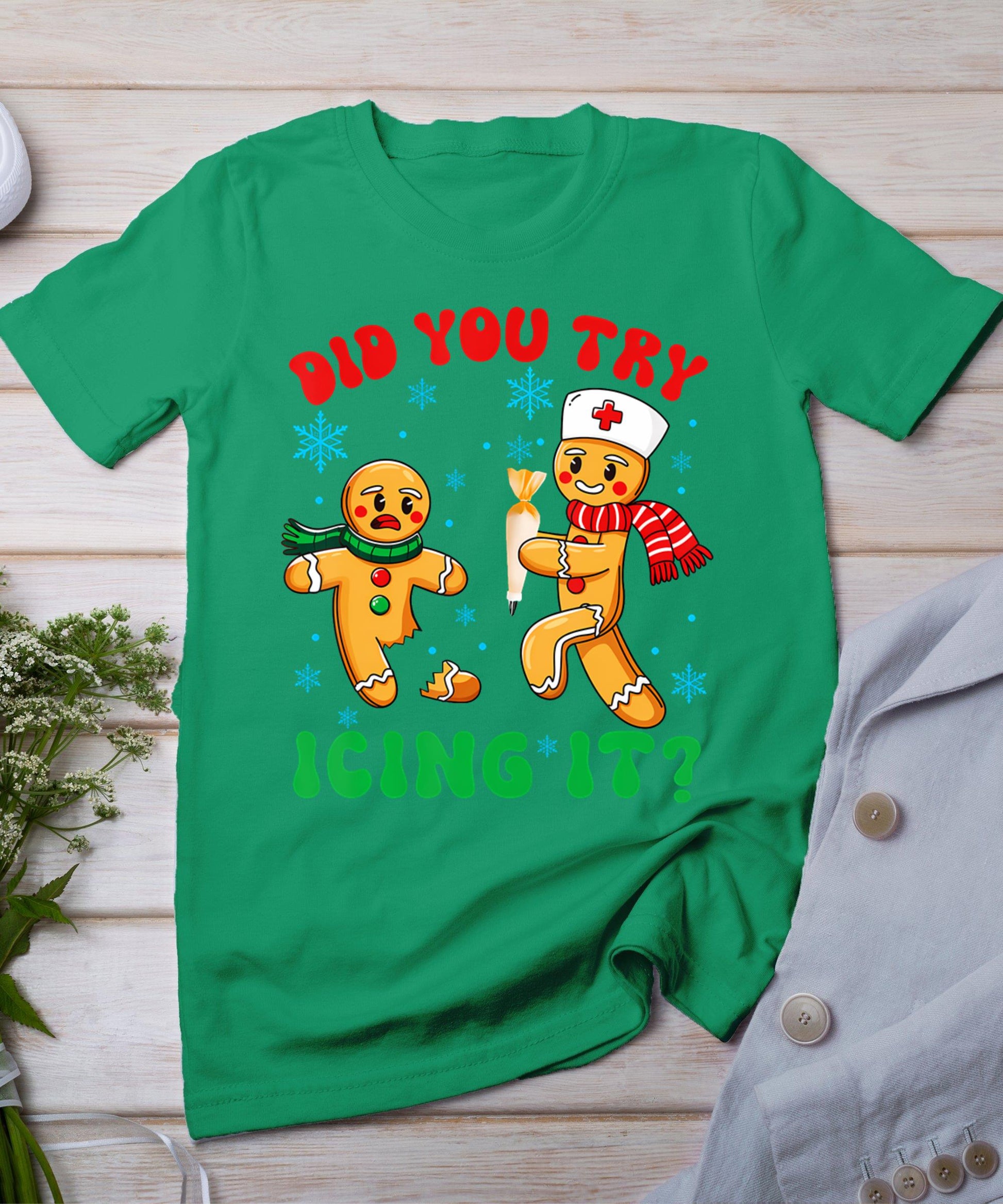 Funny Christmas Nurse Did You Try Icing It Gingerbread Man T-Shirt