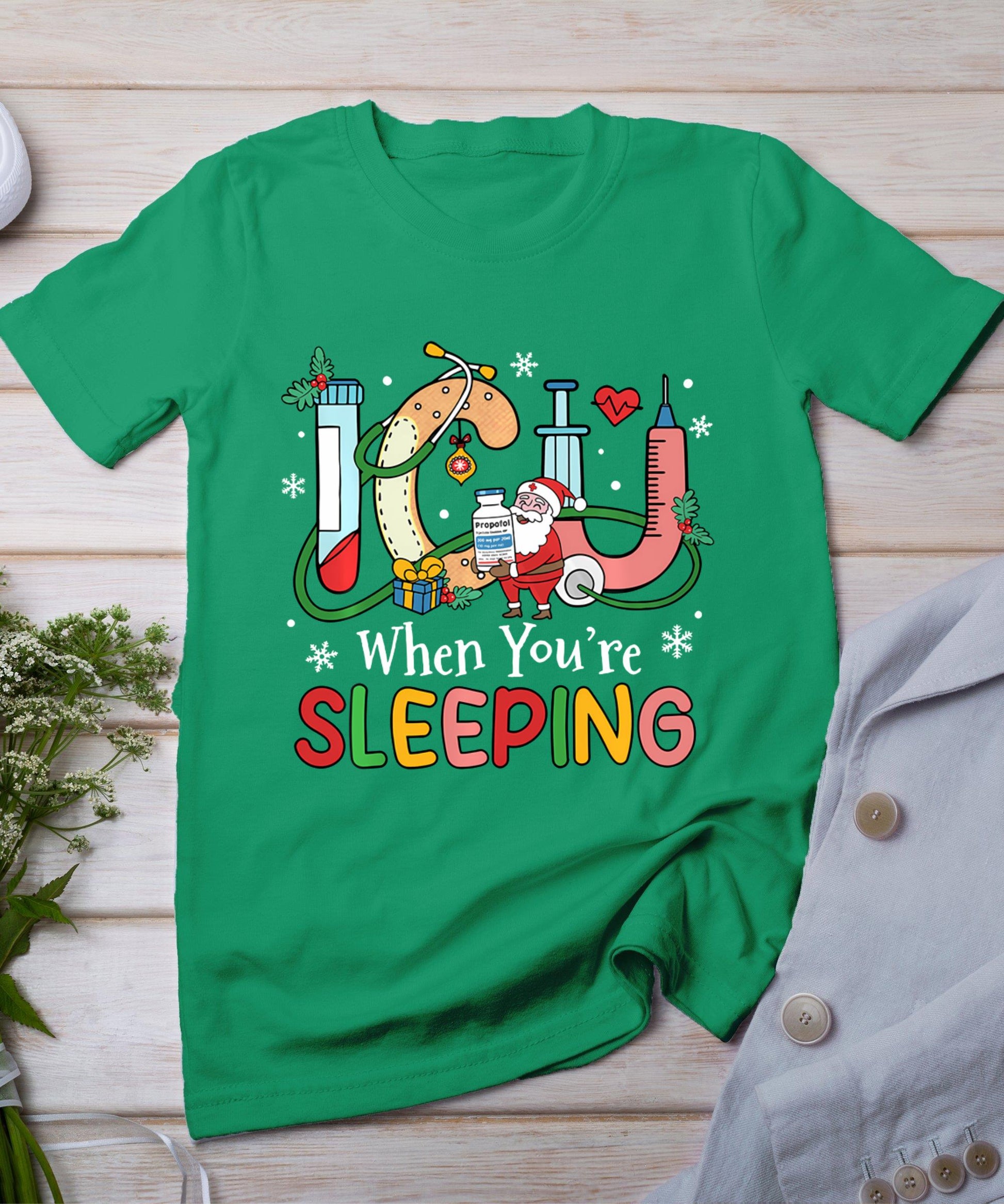 Icu When You're Sleeping Funny Icu Nurse Christmas Nursing T-Shirt