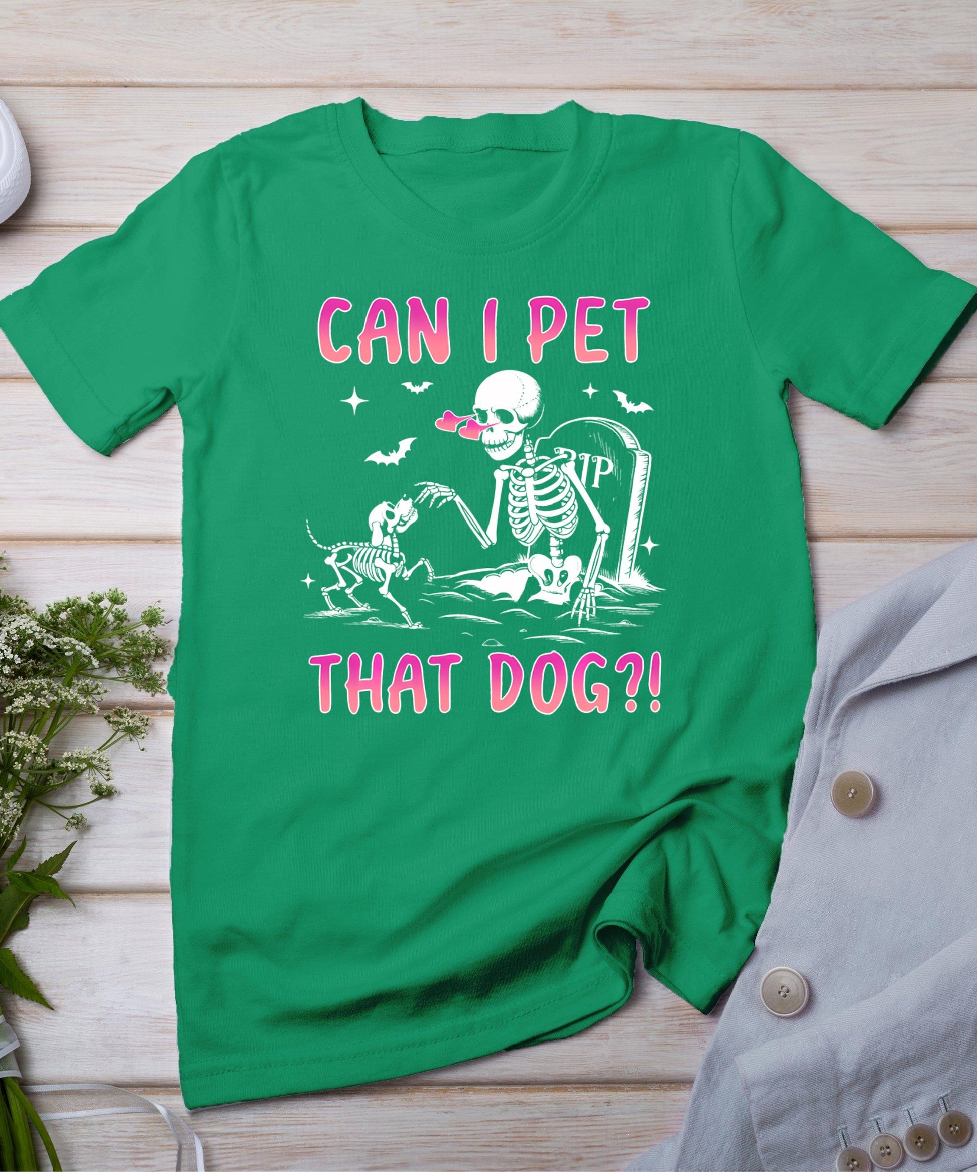 Can I Pet That Dog Funny Skeleton Dog Lover Halloween T-Shirt