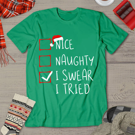 Nice Naughty I Swear I Tried Christmas List Xmas Santa Claus T-Shirt
