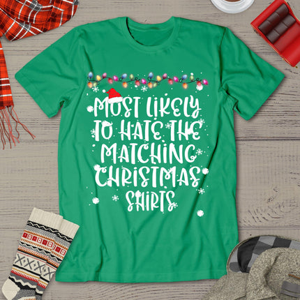Most Likely To Hate Matching Christmas Funny Family Matching T-Shirt