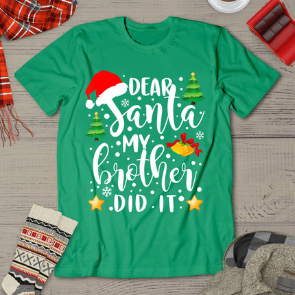 Dear Santa My Brother Did It Funny Christmas Pajama T-Shirt