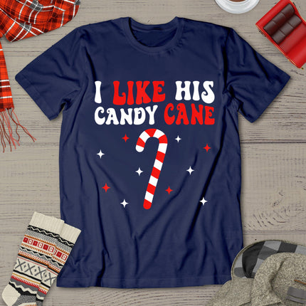 I Like His Candy Cane Funny Couples Matching Christmas T-Shirt