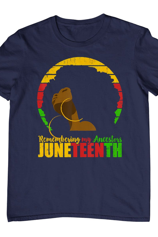 Juneteenth Tshirt Remembering My Ancestors Black Freedom T-Shirt
