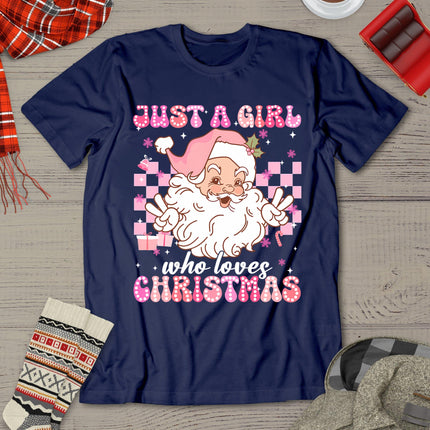 Groovy Just A Girl Who Loves Christmas Xmas Santa Claus Girl T-Shirt