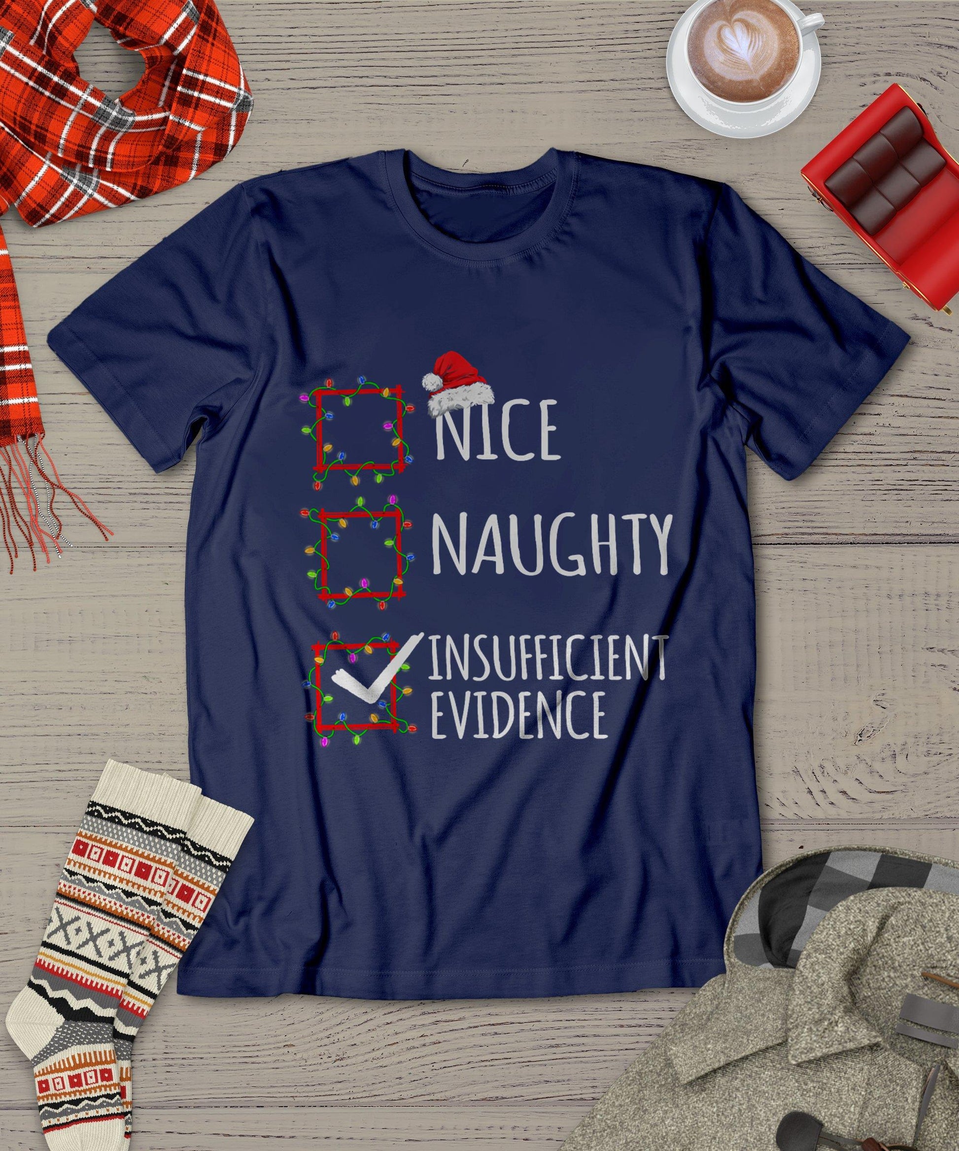 Nice Naughty Insufficient Evidence Christmas List Santa Claus T-Shirt