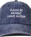 Hepandy Embroidered Please Be Patient I Have Autism Hats