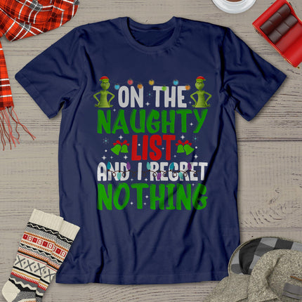 I'm On The Naughty List And I Regret Nothing T-Shirt