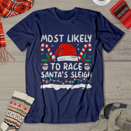 Most Likely To Race Santa's Sleigh Christmas Family Matching T-Shirt