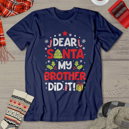 Dear Santa My Brother Did It Funny Christmas Girls Kids Boys T-Shirt