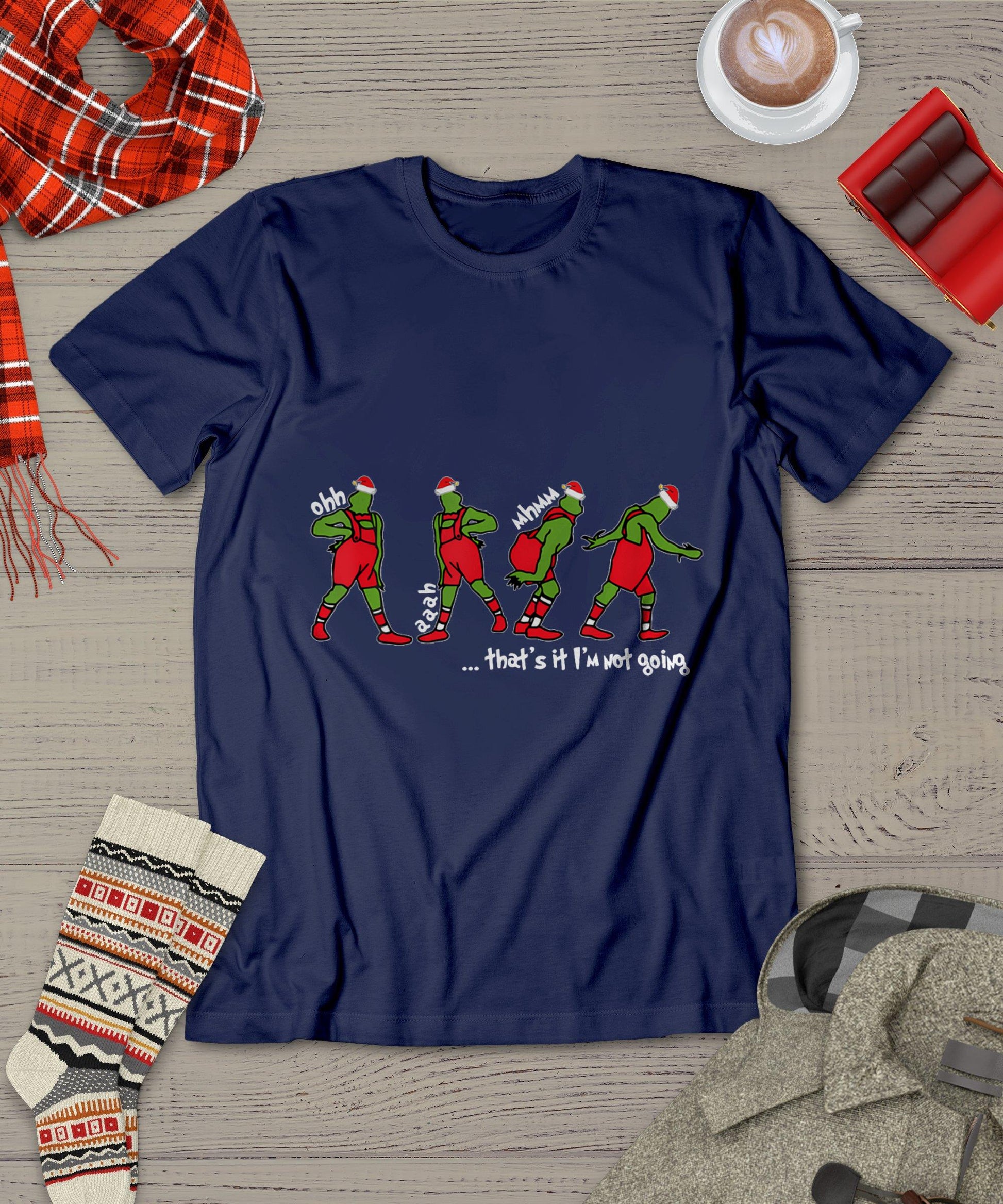 Funny Christmas That's It I'm Not Going For Men Women T-Shirt