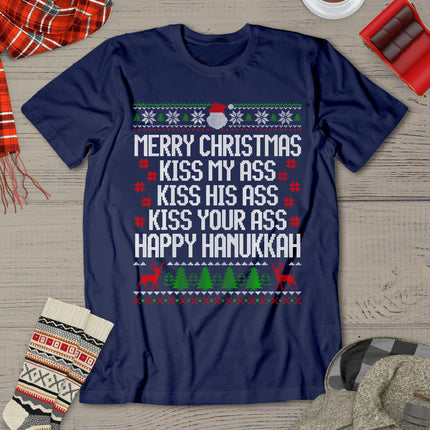 Happy Hanukkah Kiss My Ass His Ass Your Ass Merry Christmas T-Shirt