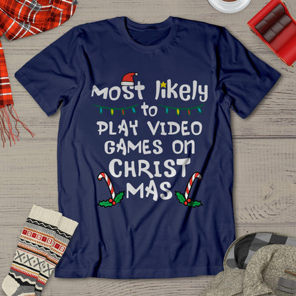 Most Likely Play Video Game Christmas Xmas Family Gamer Boys T-Shirt