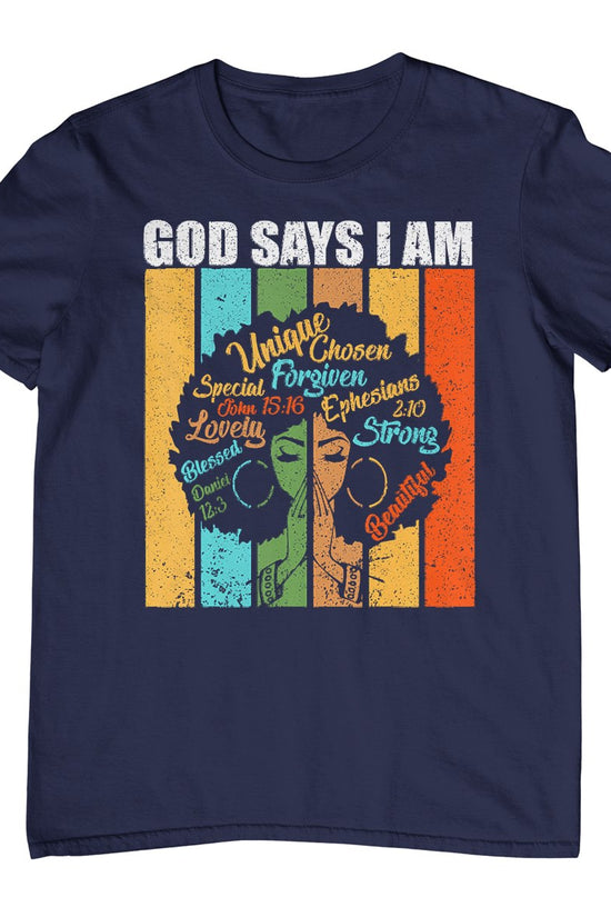 Womens Black Girl God Says I Am Black Melanin Juneteenth T-Shirt