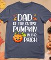 Dad Of Cutest Pumpkin In The Patch Halloween Thanksgiving T-Shirt