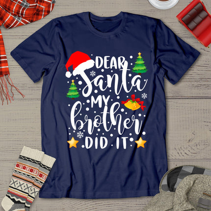 Dear Santa My Brother Did It Funny Christmas Pajama T-Shirt