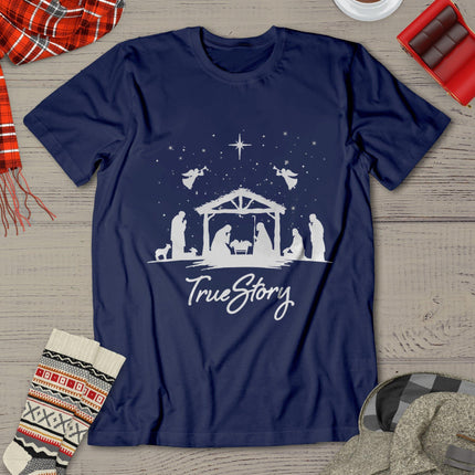 True Story Christmas Nativity Jesus Christian Men Women Kids T-Shirt